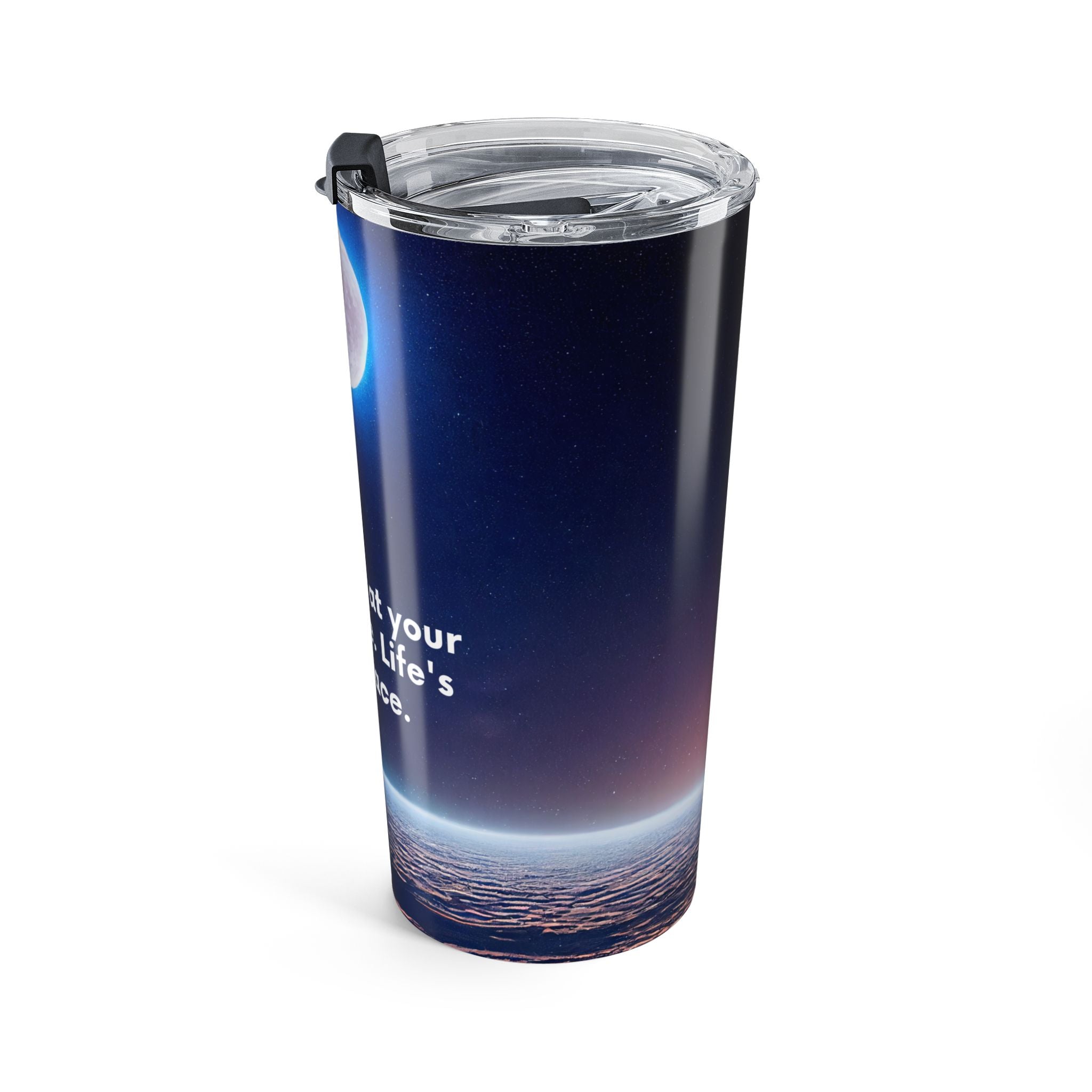 Inspirational Space Tumbler, 20oz Travel Mug for Coffee Lovers, Unique Gift for Astronaut Fans, Motivational Drinkware, Cool Space Decor